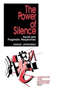 The Power Of Silence by Adam Jaworski, Paperback | Indigo Chapters