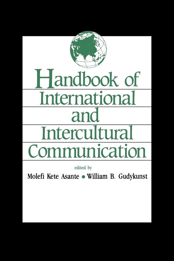 Handbook Of International And Intercultural Communication by Molefi Kete Asante, Paperback | Indigo Chapters