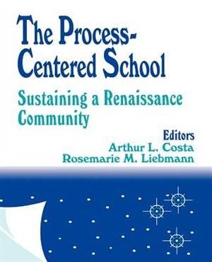 The Process-centered School by Arthur Costa, Paperback | Indigo Chapters