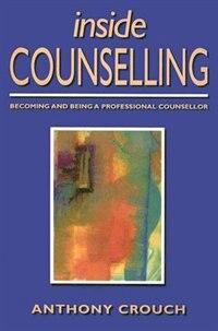 Inside Counselling by Anthony Crouch Paperback | Indigo Chapters