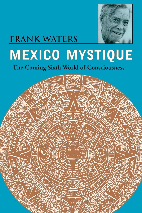 Mexico Mystique by Frank Waters, Paperback | Indigo Chapters