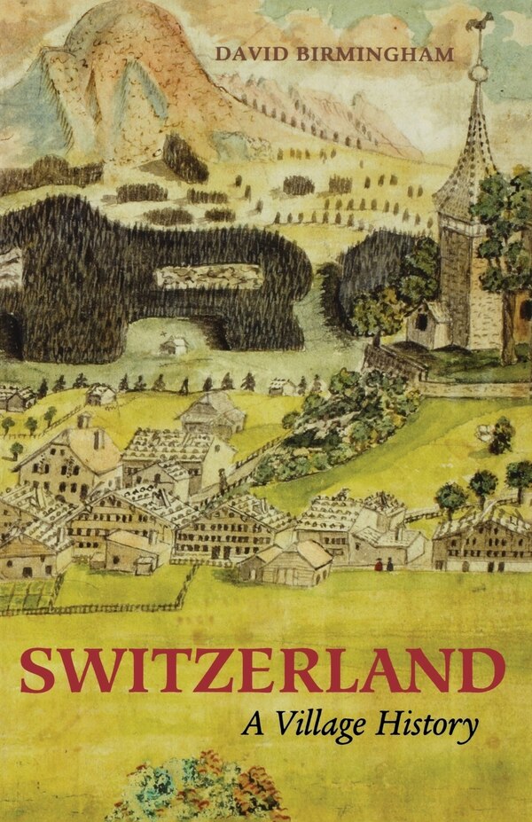 Switzerland by David Birmingham, Paperback | Indigo Chapters