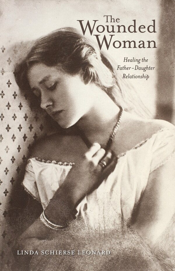 The Wounded Woman by Linda Schierse Leonard, Paperback | Indigo Chapters