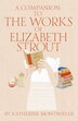 A Companion to the Works of Elizabeth Strout by Katherine Montwieler, Hardcover | Indigo Chapters