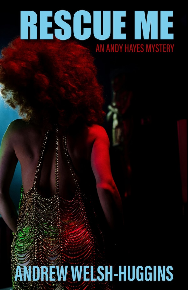 Rescue Me by Andrew Welsh-Huggins, Paperback | Indigo Chapters