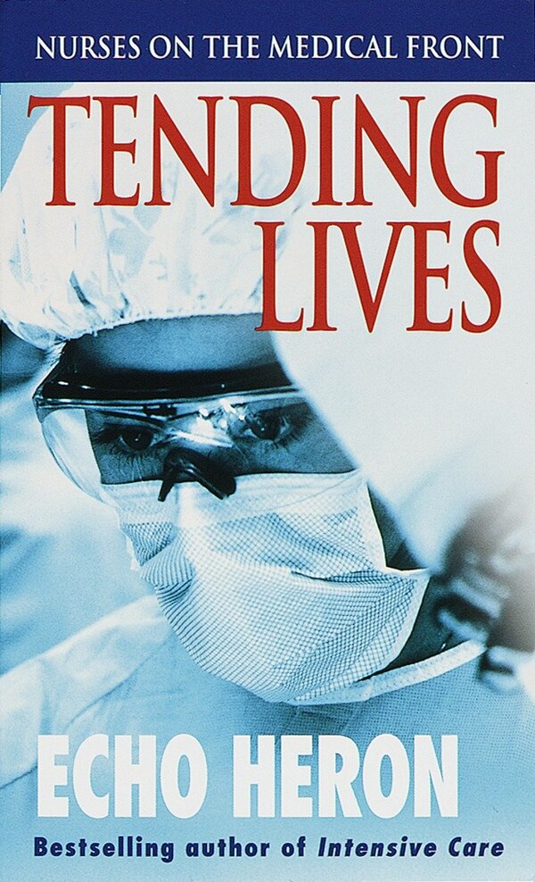 Tending Lives by Echo Heron, Mass Market Paperback | Indigo Chapters