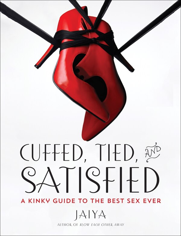 Cuffed Tied And Satisfied by Jaiya Jaiya, Paperback | Indigo Chapters