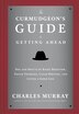 The Curmudgeon's Guide To Getting Ahead by Charles Murray, Hardcover | Indigo Chapters