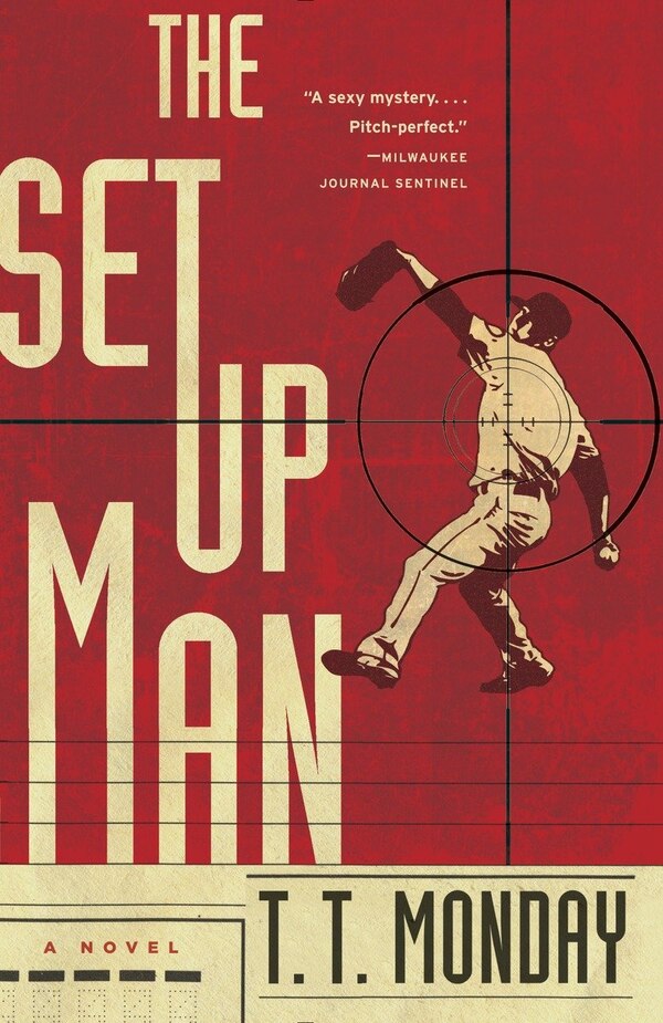 The Setup Man by T. T. Monday, Paperback | Indigo Chapters
