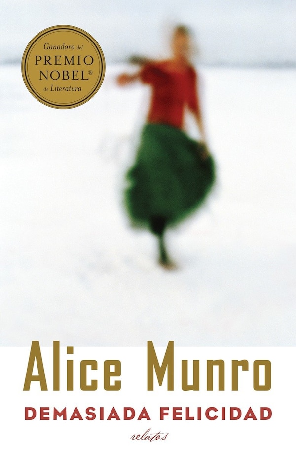 Demasiada felicidad / Too Much Happiness by Alice Munro, Paperback | Indigo Chapters