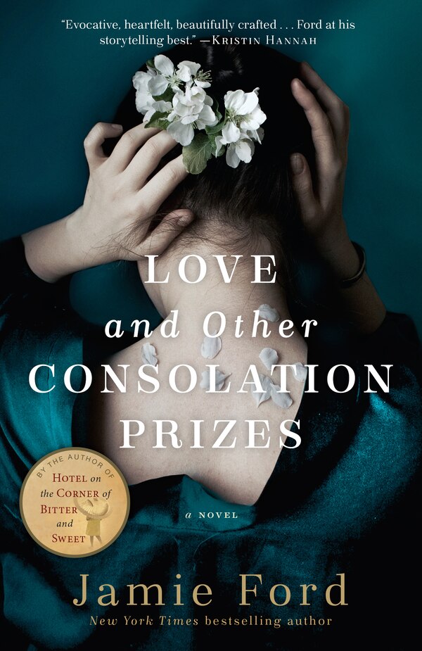 Love And Other Consolation Prizes by Jamie Ford, Paperback | Indigo Chapters
