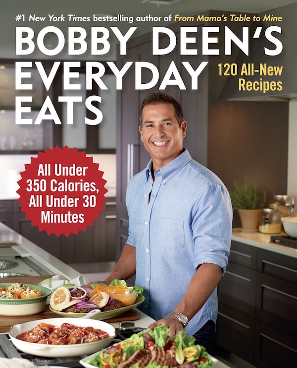 Bobby Deen's Everyday Eats, Paperback | Indigo Chapters