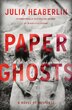 Paper Ghosts by Julia Heaberlin, Hardcover | Indigo Chapters