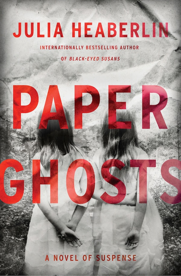 Paper Ghosts by Julia Heaberlin, Hardcover | Indigo Chapters