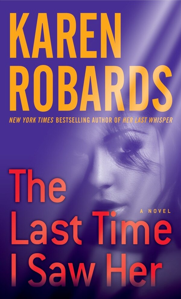 The Last Time I Saw Her by Karen Robards, Mass Market Paperback | Indigo Chapters