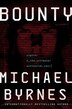 Bounty by Michael Byrnes, Hardcover | Indigo Chapters
