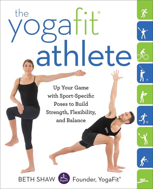 The Yogafit Athlete by Beth Shaw, Paperback | Indigo Chapters