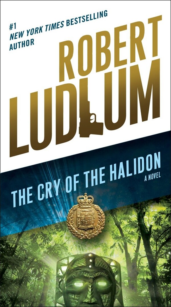 The Cry Of The Halidon by Robert Ludlum, Paperback | Indigo Chapters