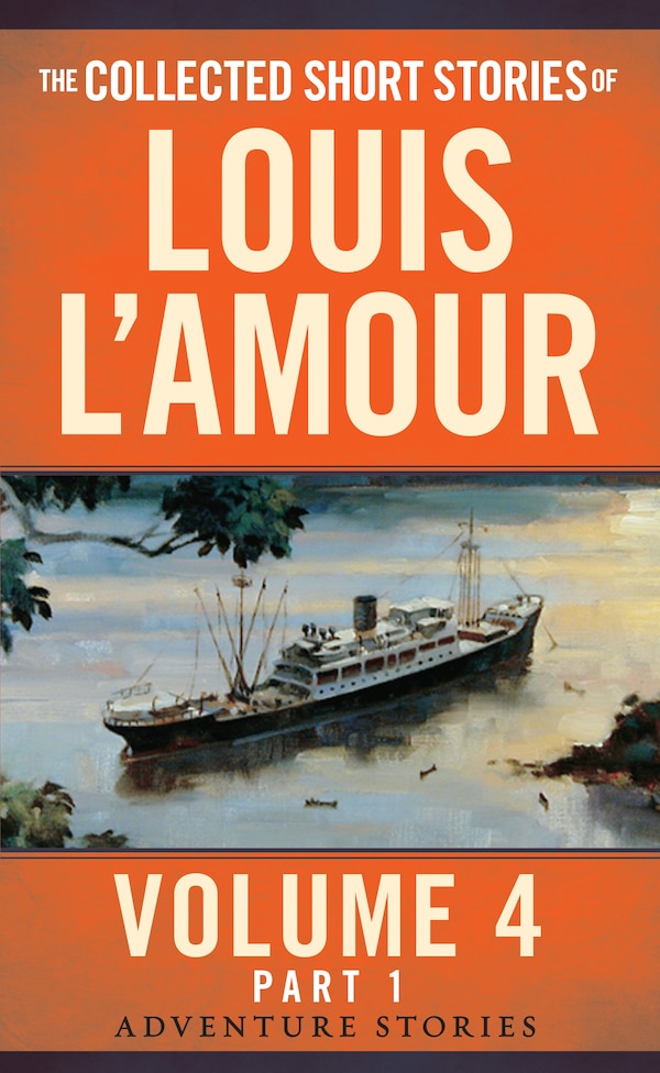 The Collected Short Stories Of Louis L'amour Volume 4 Part 1, Mass Market Paperback | Indigo Chapters