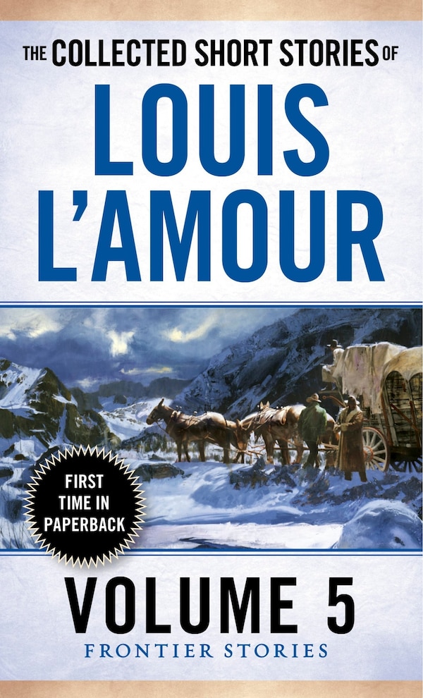 The Collected Short Stories Of Louis L'amour Volume 5, Mass Market Paperback | Indigo Chapters