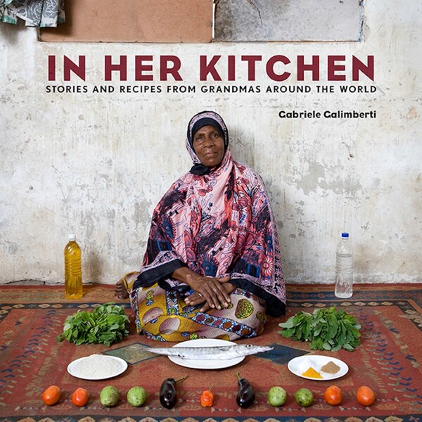 In Her Kitchen by Gabriele Galimberti, Hardcover | Indigo Chapters