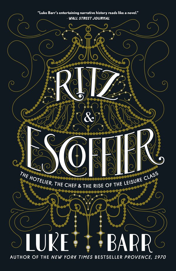 Ritz And Escoffier by Luke Barr, Paperback | Indigo Chapters