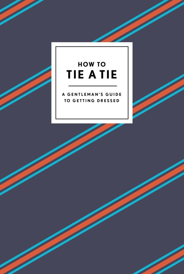 How To Tie A Tie by Potter Potter Gift, Hardcover | Indigo Chapters