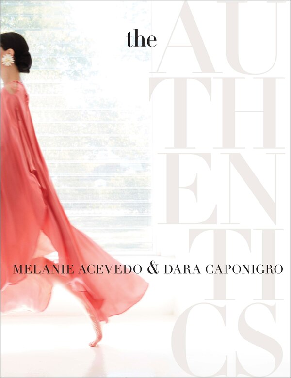 The Authentics: A Lush Dive into the Substance of Style by Melanie Acevedo, Hardcover | Indigo Chapters