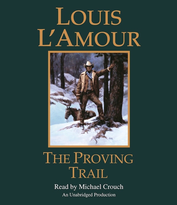 The Proving Trail by Louis L'amour, Audio Book (CD) | Indigo Chapters
