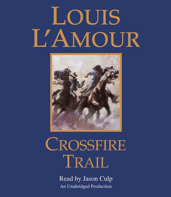 Crossfire Trail by Louis L'amour, Audio Book (CD) | Indigo Chapters