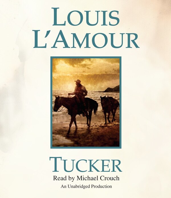Tucker by Louis L'amour, Audio Book (CD) | Indigo Chapters
