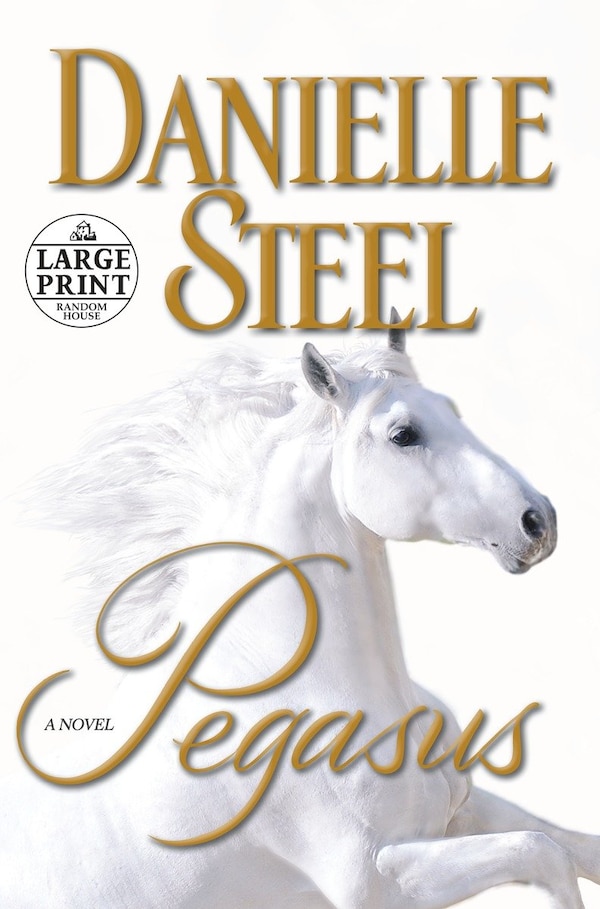 Pegasus by DANIELLE STEEL, Paperback | Indigo Chapters