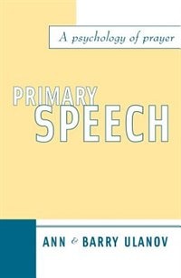 Primary Speech by Ann Belford Ulanov, Paperback | Indigo Chapters