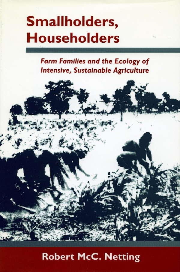 Smallholders Householders by Robert Mcc. Netting, Paperback | Indigo Chapters