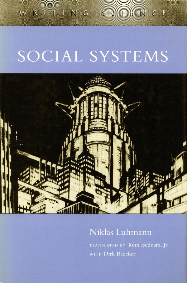 Social Systems by Niklas Luhmann, Paperback | Indigo Chapters