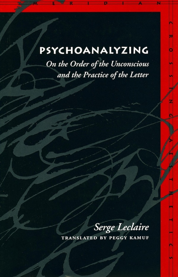 Psychoanalyzing by Serge Leclaire, Paperback | Indigo Chapters