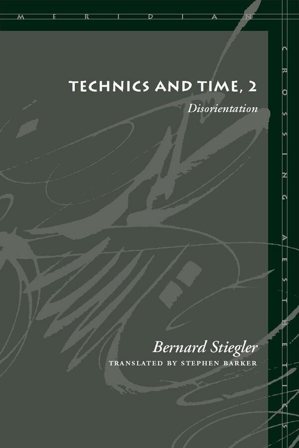 Technics and Time 2 by Bernard Stiegler, Paperback | Indigo Chapters