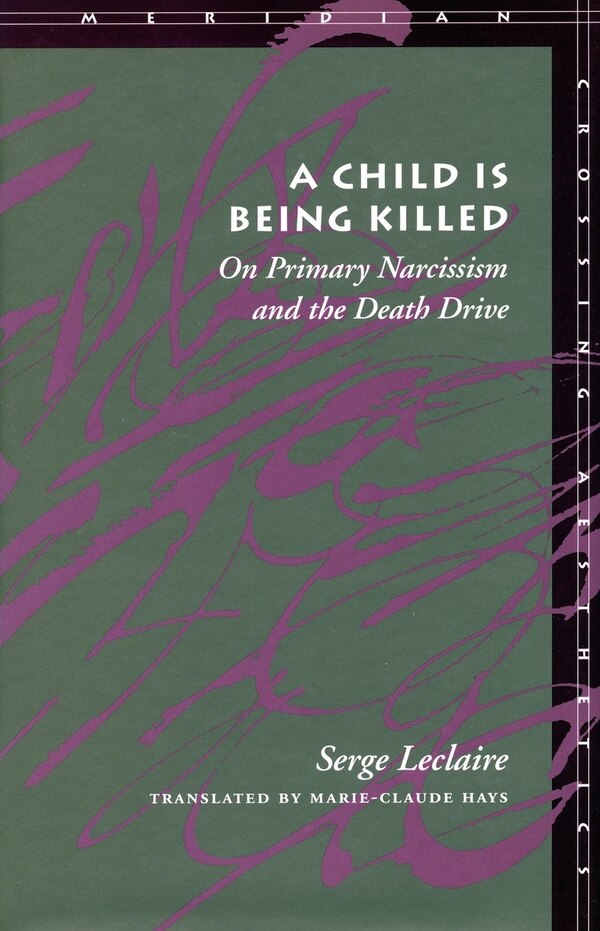 A Child Is Being Killed by Serge Leclaire, Paperback | Indigo Chapters