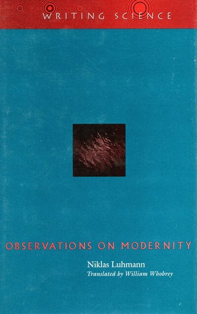 Observations on Modernity by Niklas Luhmann, Paperback | Indigo Chapters