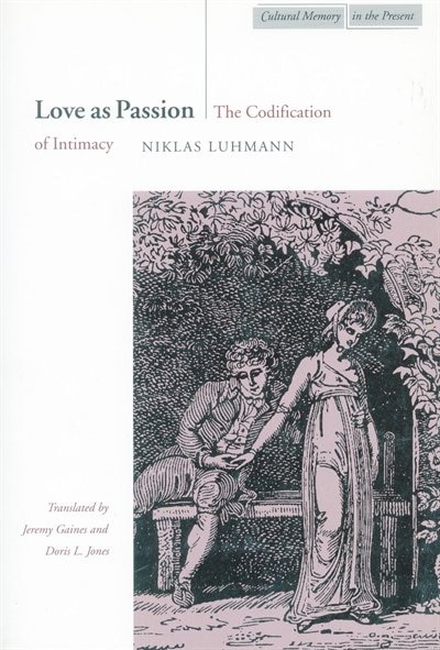 Love As Passion by Niklas Luhmann, Paperback | Indigo Chapters