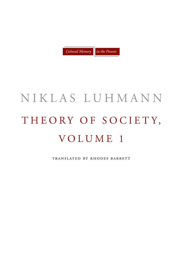 Theory Of Society Volume 1 by Niklas Luhmann, Paperback | Indigo Chapters