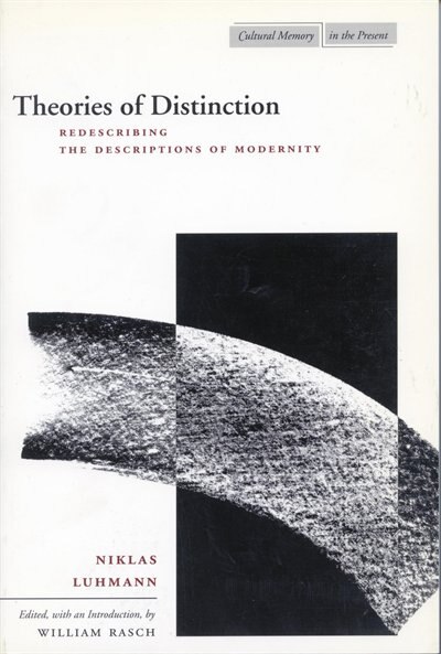 Theories of Distinction by Niklas Luhmann, Hardcover | Indigo Chapters