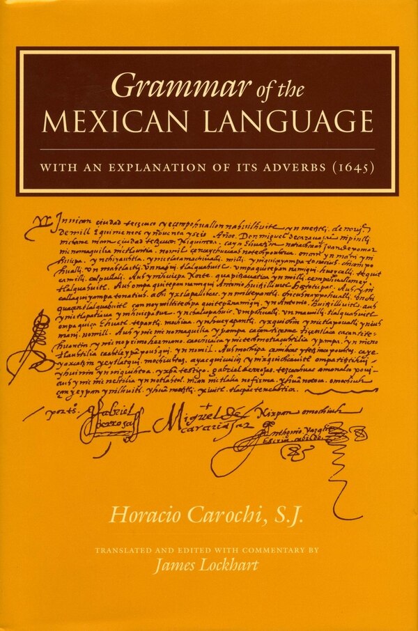 Grammar of the Mexican Language by Horacio Carochi, Hardcover | Indigo Chapters