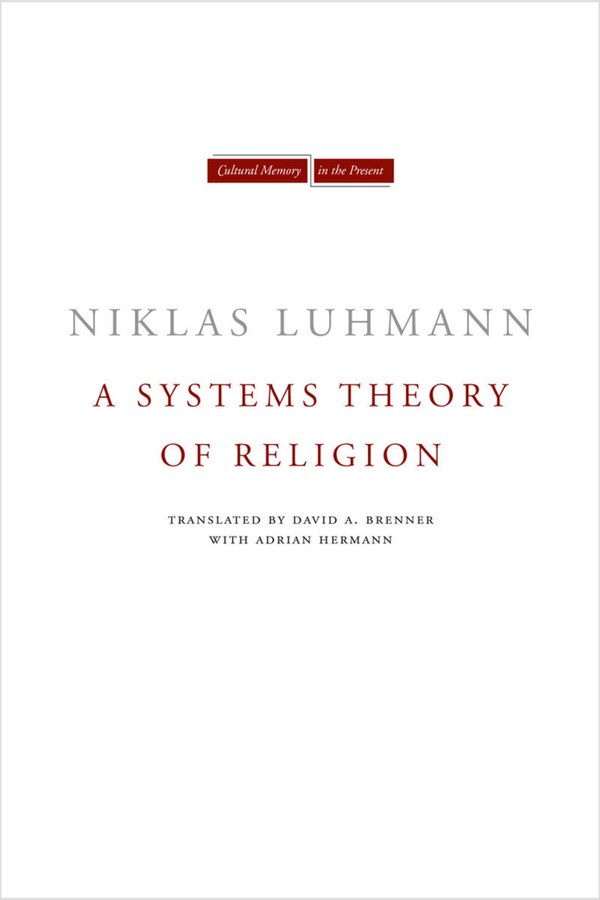 A Systems Theory of Religion by Niklas Luhmann, Hardcover | Indigo Chapters