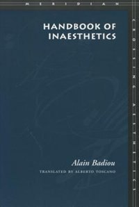 Handbook of Inaesthetics by Alain Badiou, Hardcover | Indigo Chapters