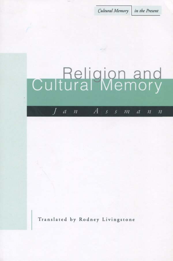 Religion And Cultural Memory by Jan Assmann, Paperback | Indigo Chapters