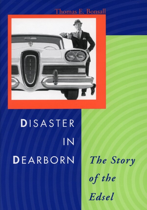 Disaster in Dearborn by Thomas E. Bonsall, Hardcover | Indigo Chapters