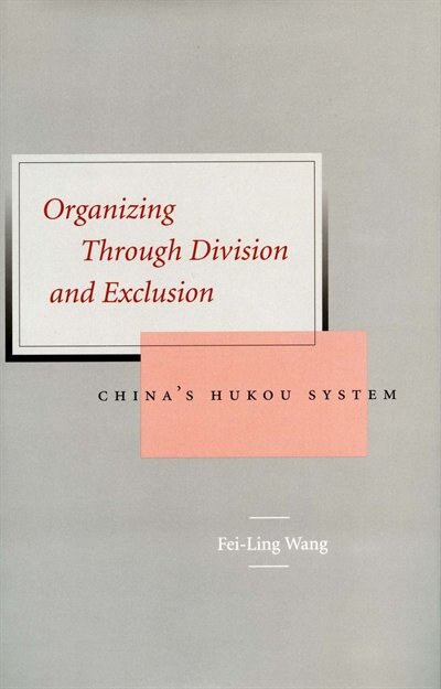 Organizing Through Division and Exclusion by Fei-ling Wang, Hardcover | Indigo Chapters