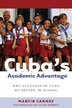 Cuba’s Academic Advantage by Martin Carnoy, Hardcover | Indigo Chapters