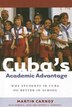 Cuba’s Academic Advantage by Martin Carnoy, Paperback | Indigo Chapters